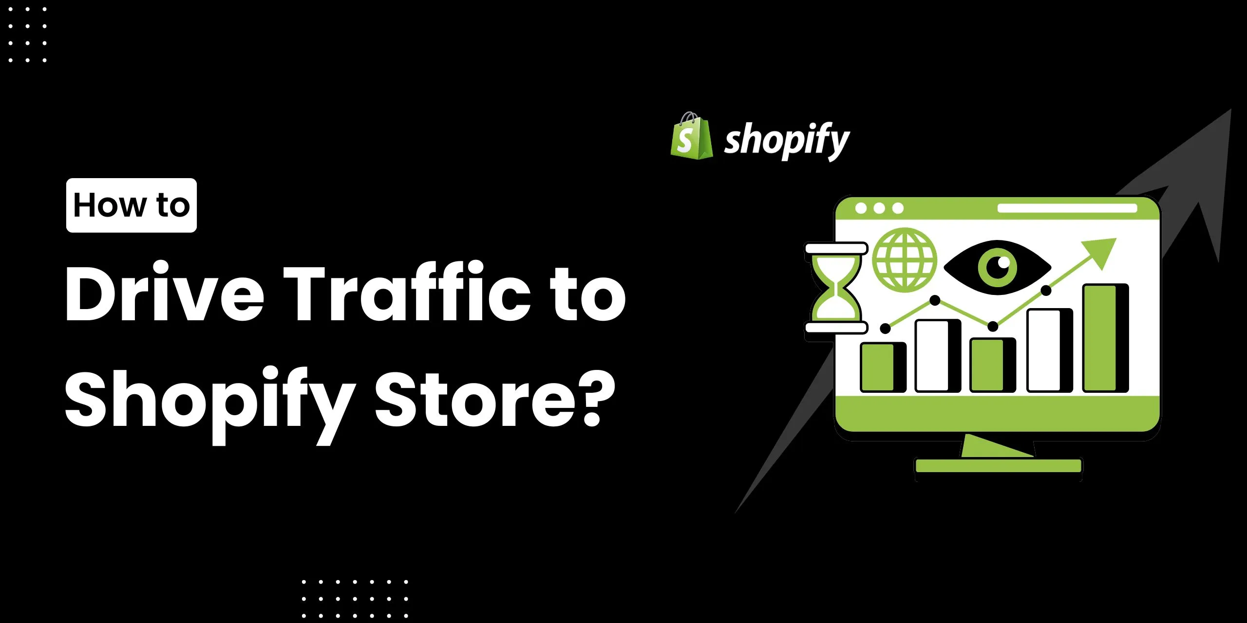 How to Drive High-Quality Traffic to Your Shopify Store (2026) - Outfy