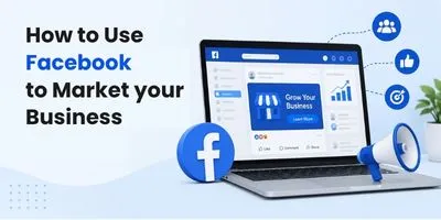 How to Use Facebook to Market Your Business - Outfy